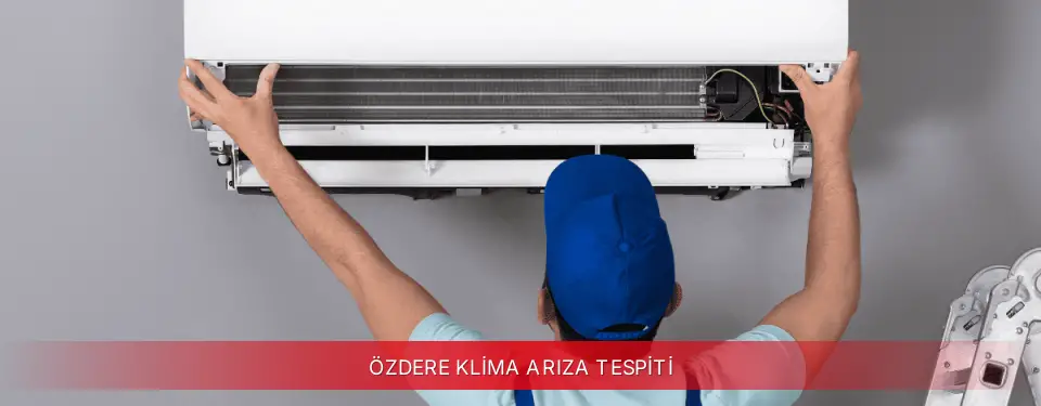 Özdere İlçemi Vestel Klima Arıza Tespiti