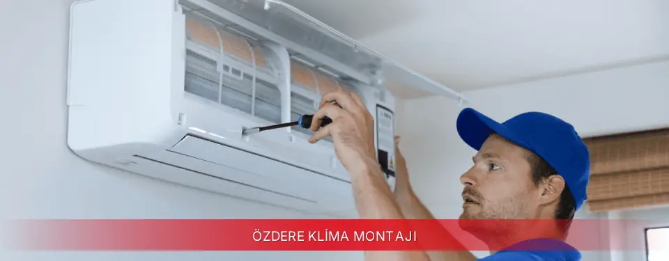 Özdere İlçemi Vestel Klima Montajı